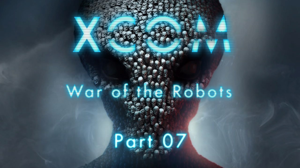 XCOM: War of the Robots - Part 7