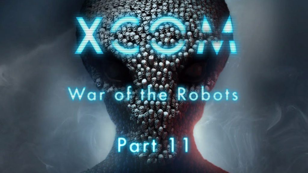 XCOM: War of the Robots - Part 11